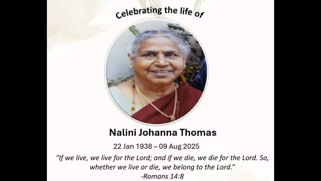 Funeral Service - Nalini Johanna Thomas, Peniel Tabernacle Church, Vellore. 11th August 2025