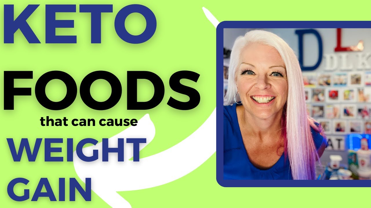 Keto Foods That Can Cause Weight Gain