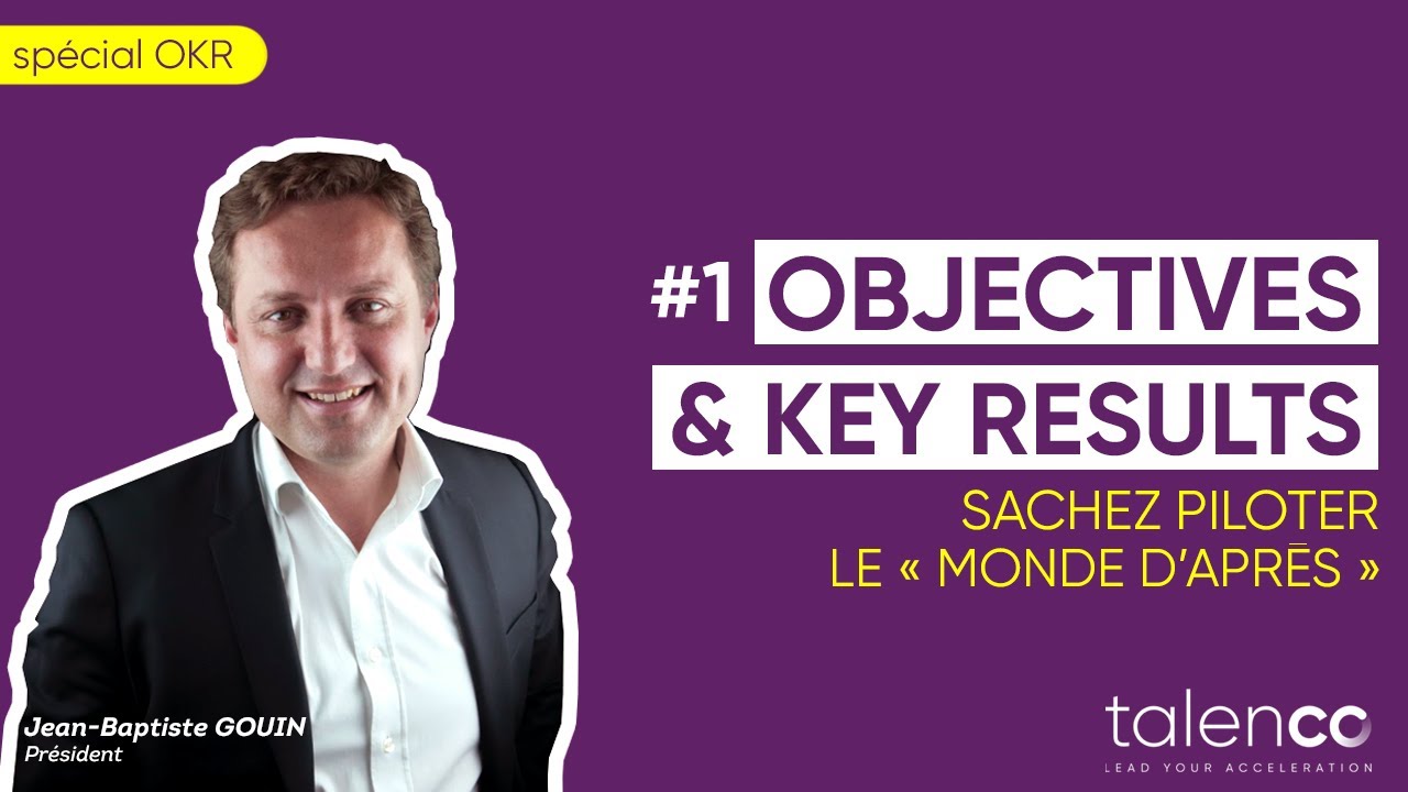 Méthode OKR (#1) : comment piloter et déployer vos stratégies ?