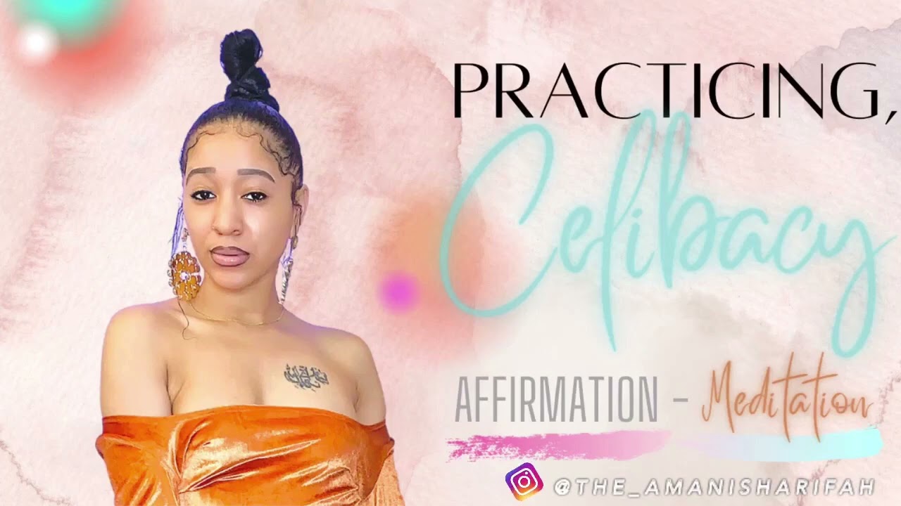 PRACTICING CELIBACY 😇☁️☺️Affirmation-Meditation ✨ This Is PERFECT For Beginners 🧘🏾‍♂️🧘🏾‍♀️✨🦋