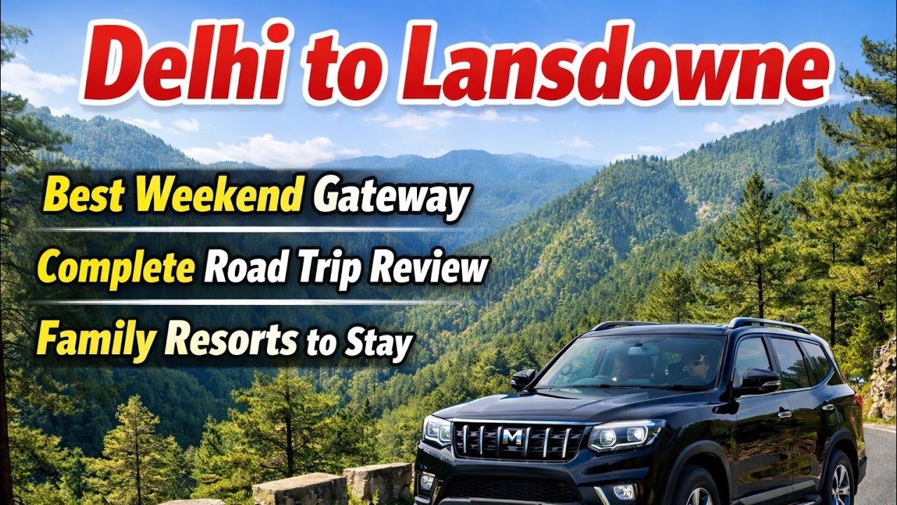 Delhi to Lansdown by car | Complete Road trip review | Best weekend gateway 