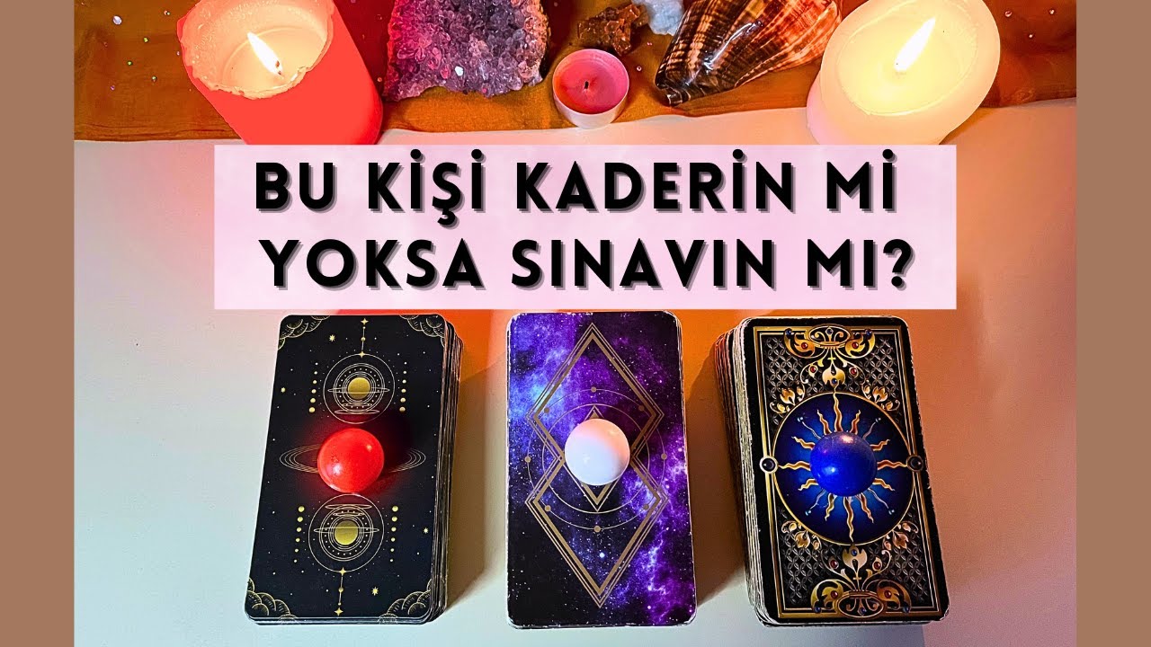 Bu Kişi Kaderin Mi Yoksa Sınavın Mı? Her Şeyi Öğreneceksin!🔮