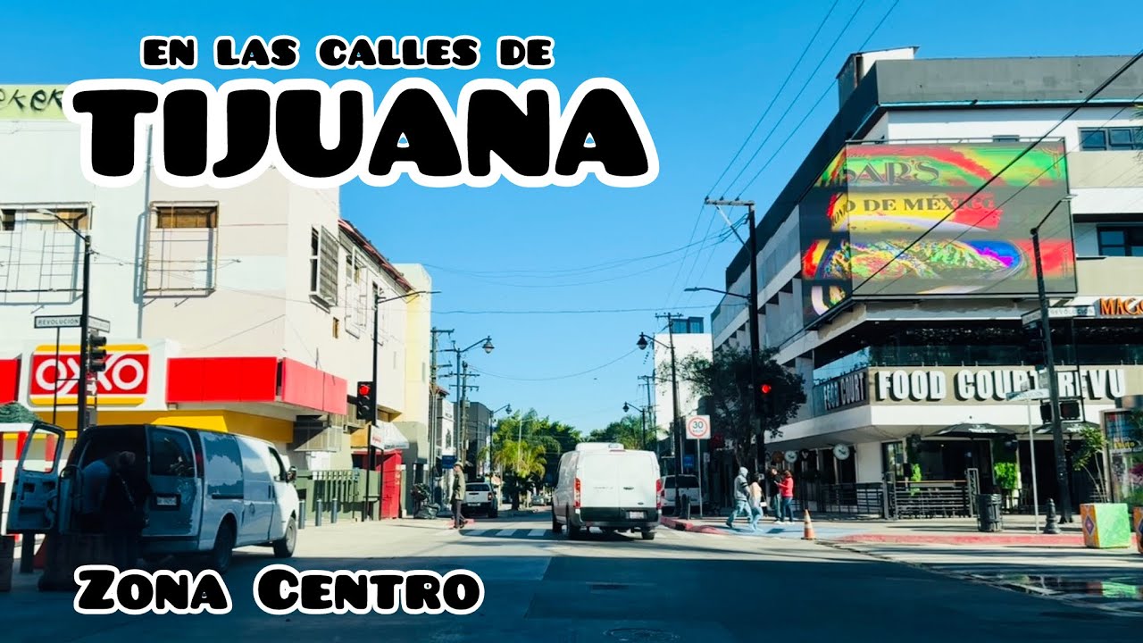 En las calles de Tijuana | Zona Centro 
