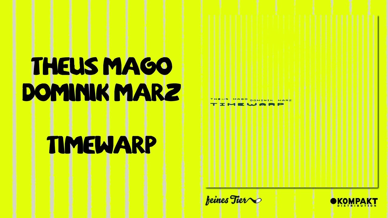 Dominik Marz / Theus Mago - Timewarp [Feines Tier]