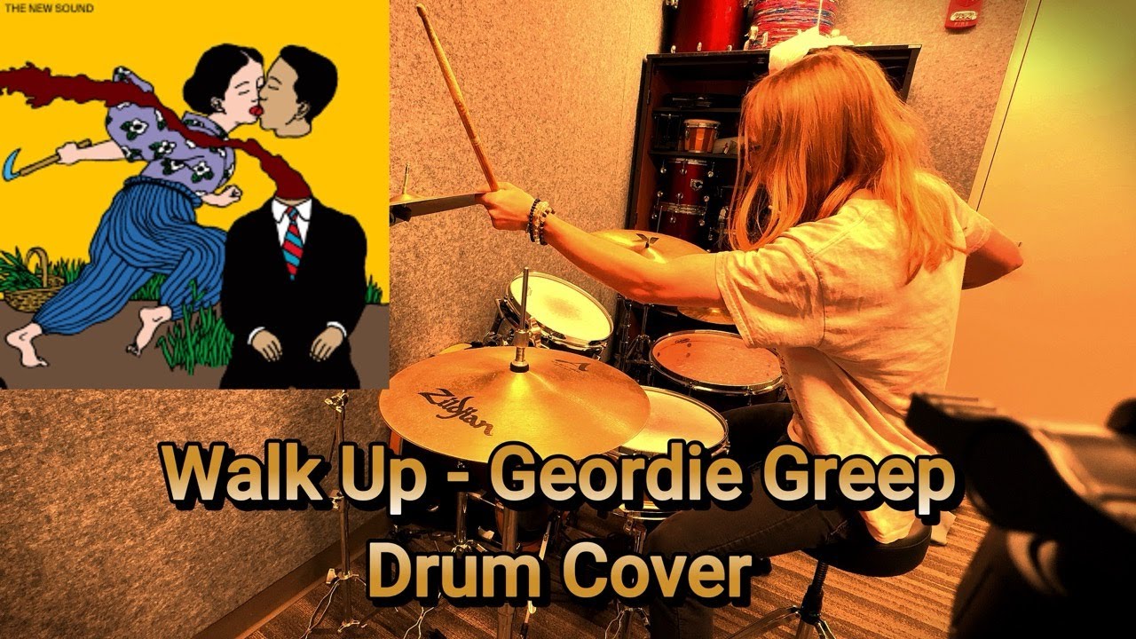 WALK UP - GEORDIE GREEP [DRUM COVER]