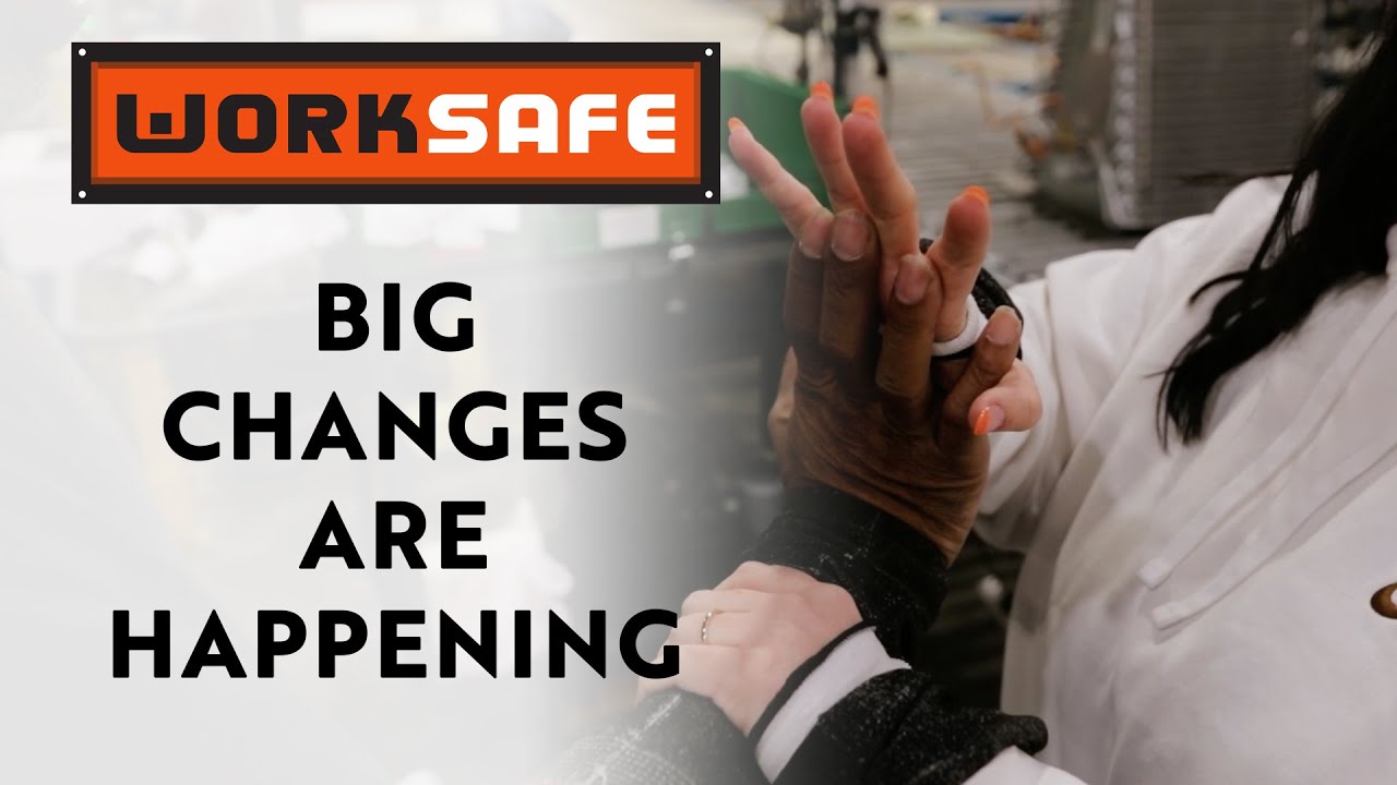 There are BIG CHANGES happening at WorkSafe!