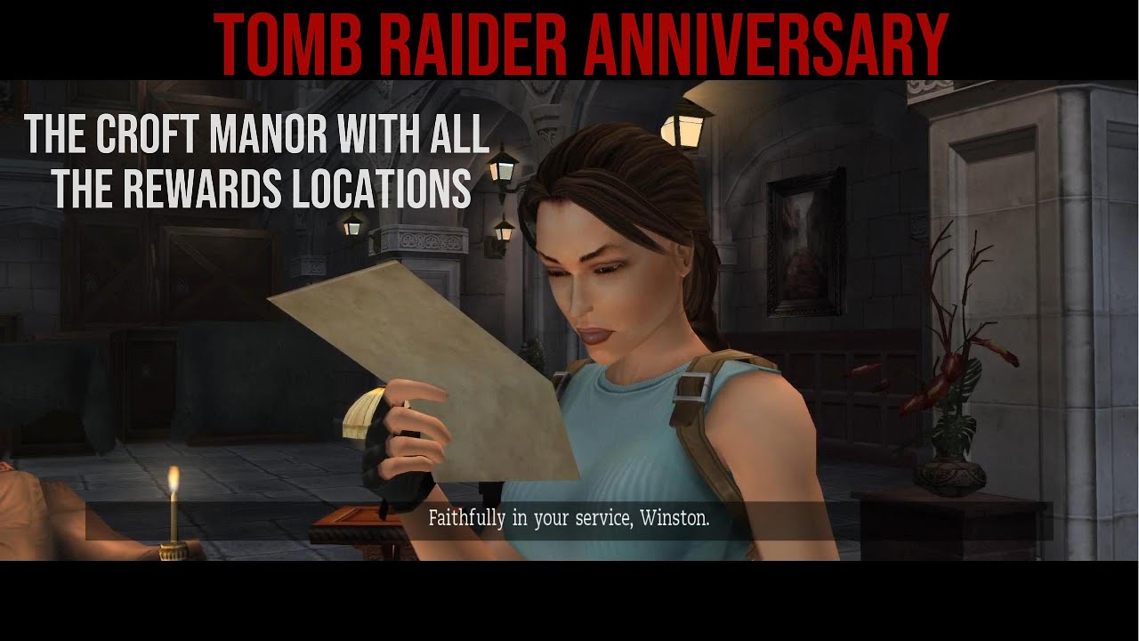 The Croft Manor with all the rewards locations/Tomb Raider Anniversary