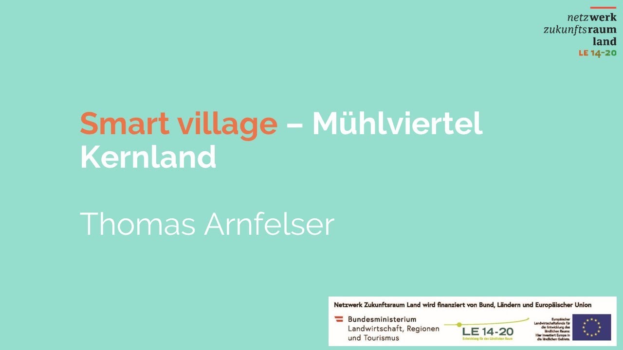 Smart Villages: Initiative Smart Village - M&uuml;hlviertel Kernland I Thomas Arnfelser