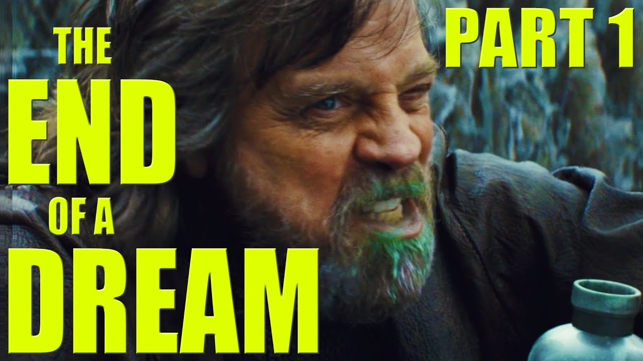 Star Wars: The Last Jedi - The End of a Dream - Part 1