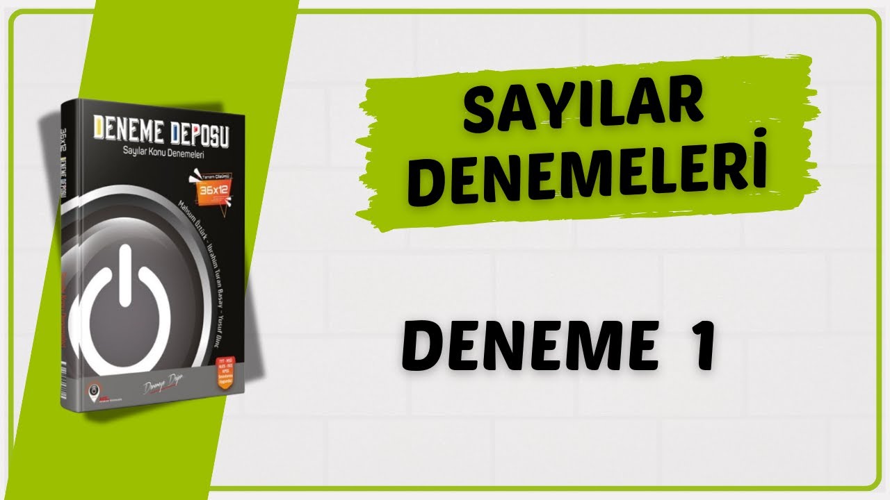 SAYILAR DENEME 1 ÇÖZÜMLERİ ( DENEME DEPOSU SAYILAR DENEMELERİ ÇÖZÜMLERİ )
