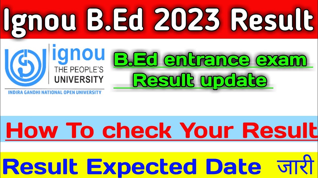 ( #Big_Breaking_News ) Ignou bed entrance exam result 2023 || ignou bed entrance result update