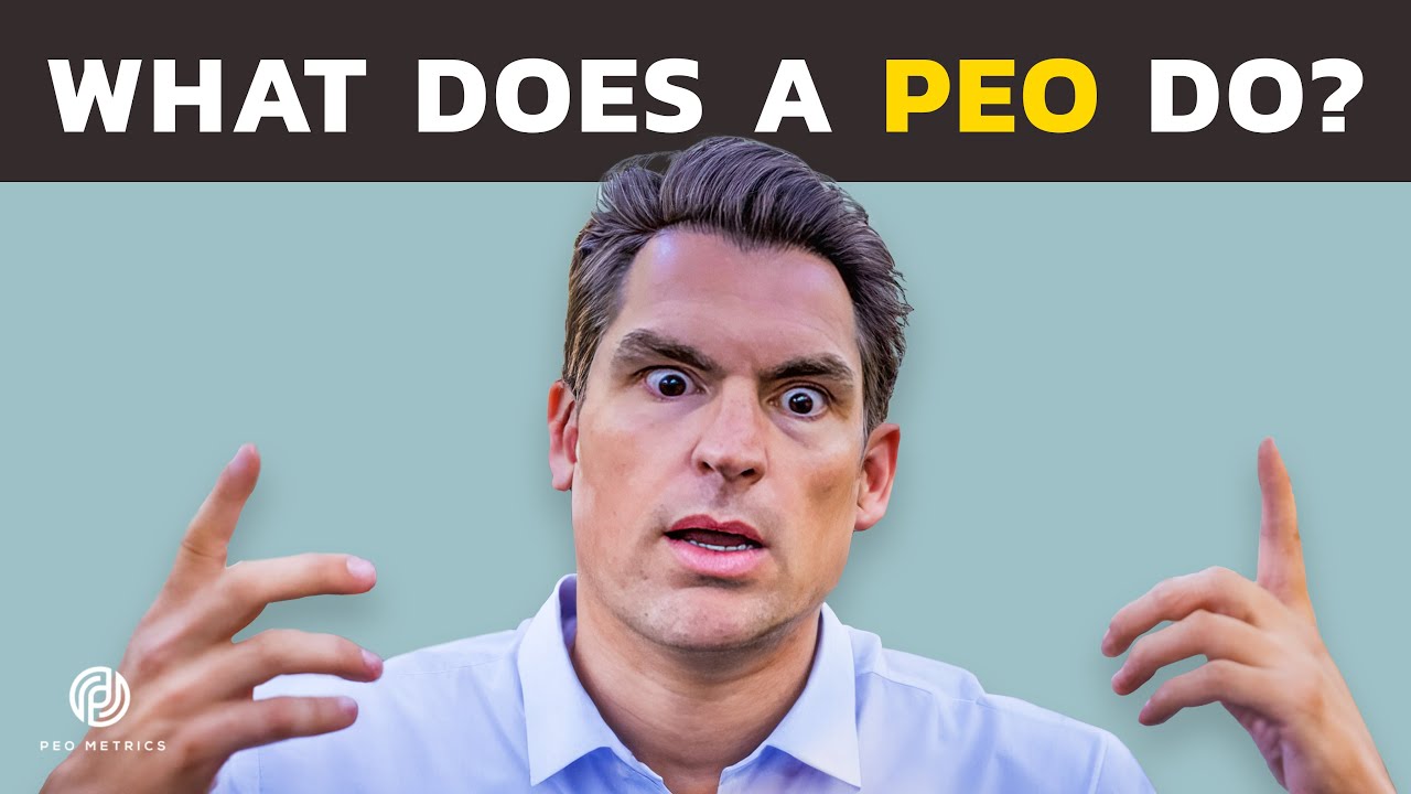 PEO Meaning | What Does A PEO Do | PEO Definition | Why Use A PEO