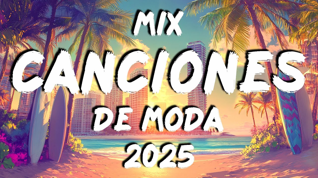 MIX MUSICA VARIADA 2025 🌹🎹 MIX TOP CANCIONES DEL VERANO 2025 🌹🎹 MIX MUSICA DE TODO UN POCO 2025