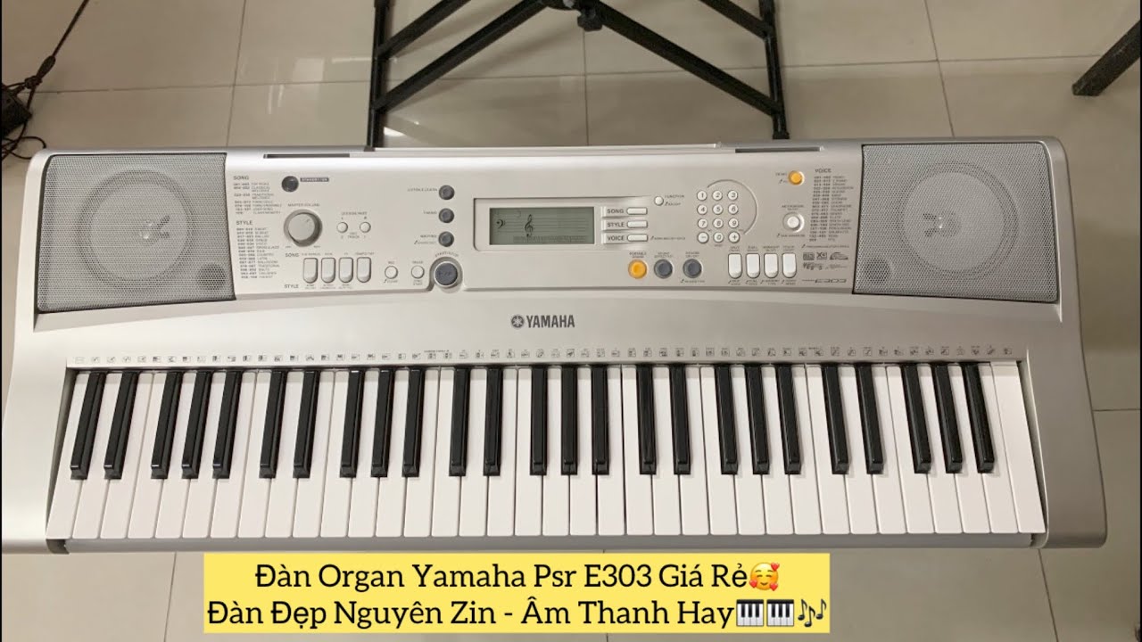 Đàn Yamaha Psr E303 Đẹp Nguyên Zin | Đầy Đủ Chức Năng 📲 Gọi Ngay 0979.93.97.90