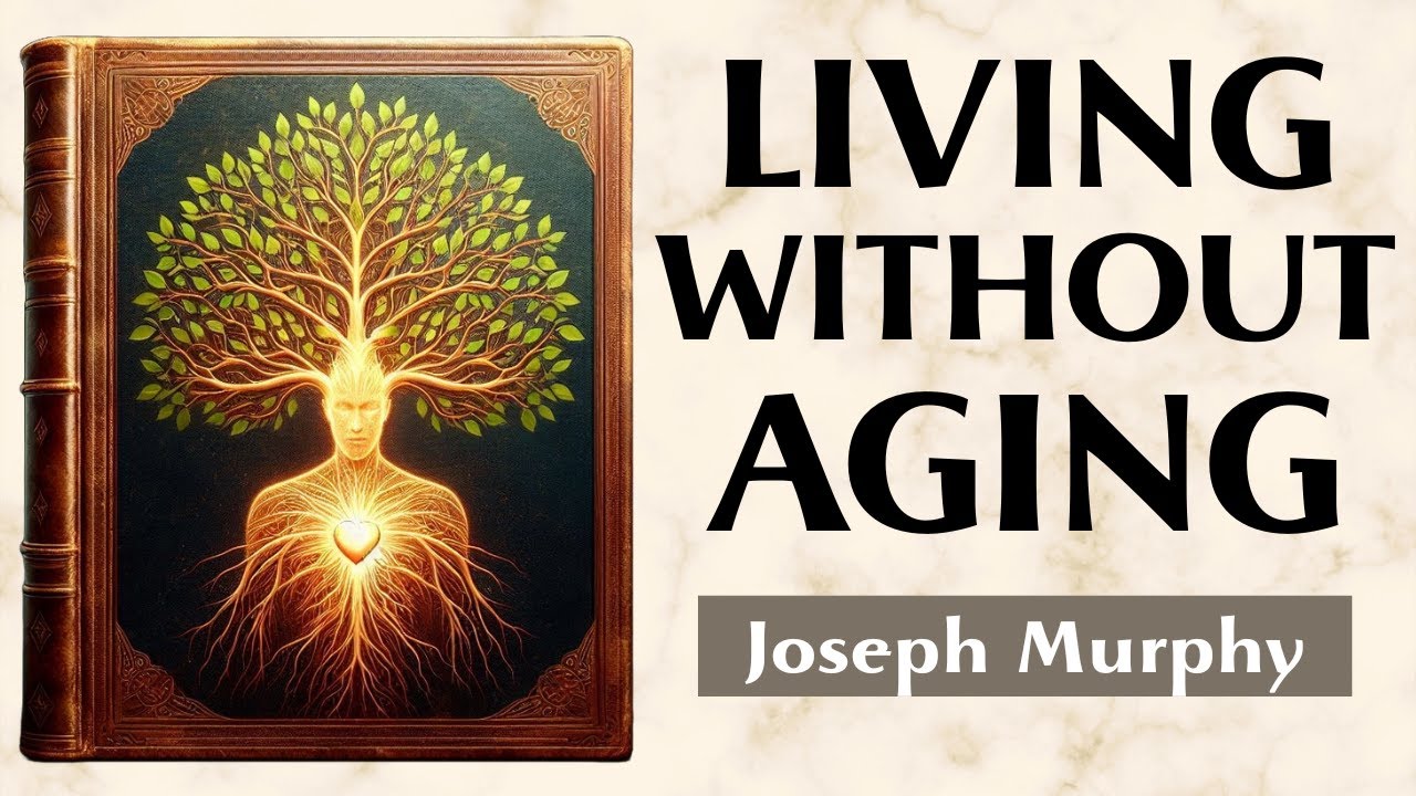 Youth Begins Within - THE SECRET OF INNER YOUTH - Joseph Murphy