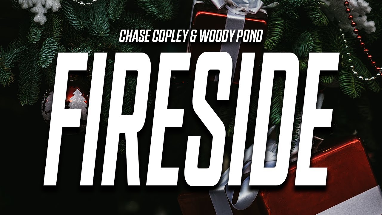 Chase Copley & Woody Pond - Fireside (Lyrics)