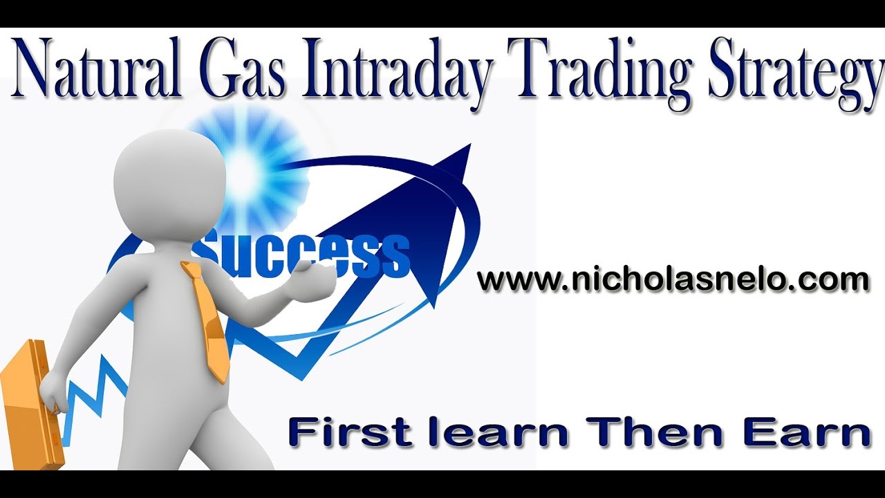 Natural Gas Intraday Trading Strategy : Dont Miss It !!!