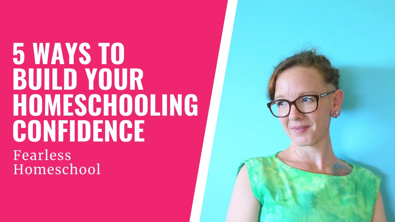 5 ways to build your homeschooling confidence