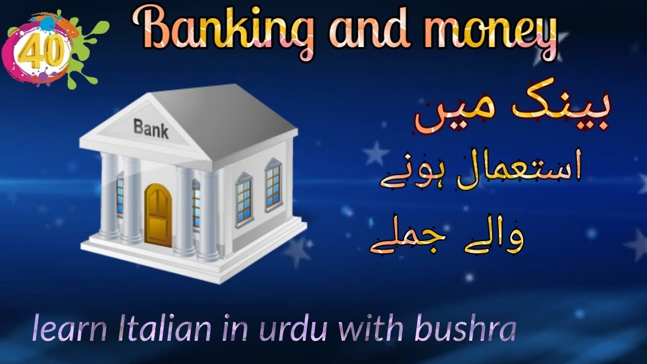 40. Bank main istamaal hony waly jumly | learn italian in urdu