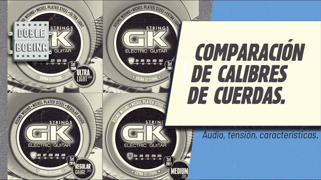 Comparación de calibres de cuerdas: .008, .009, .010 y .011.