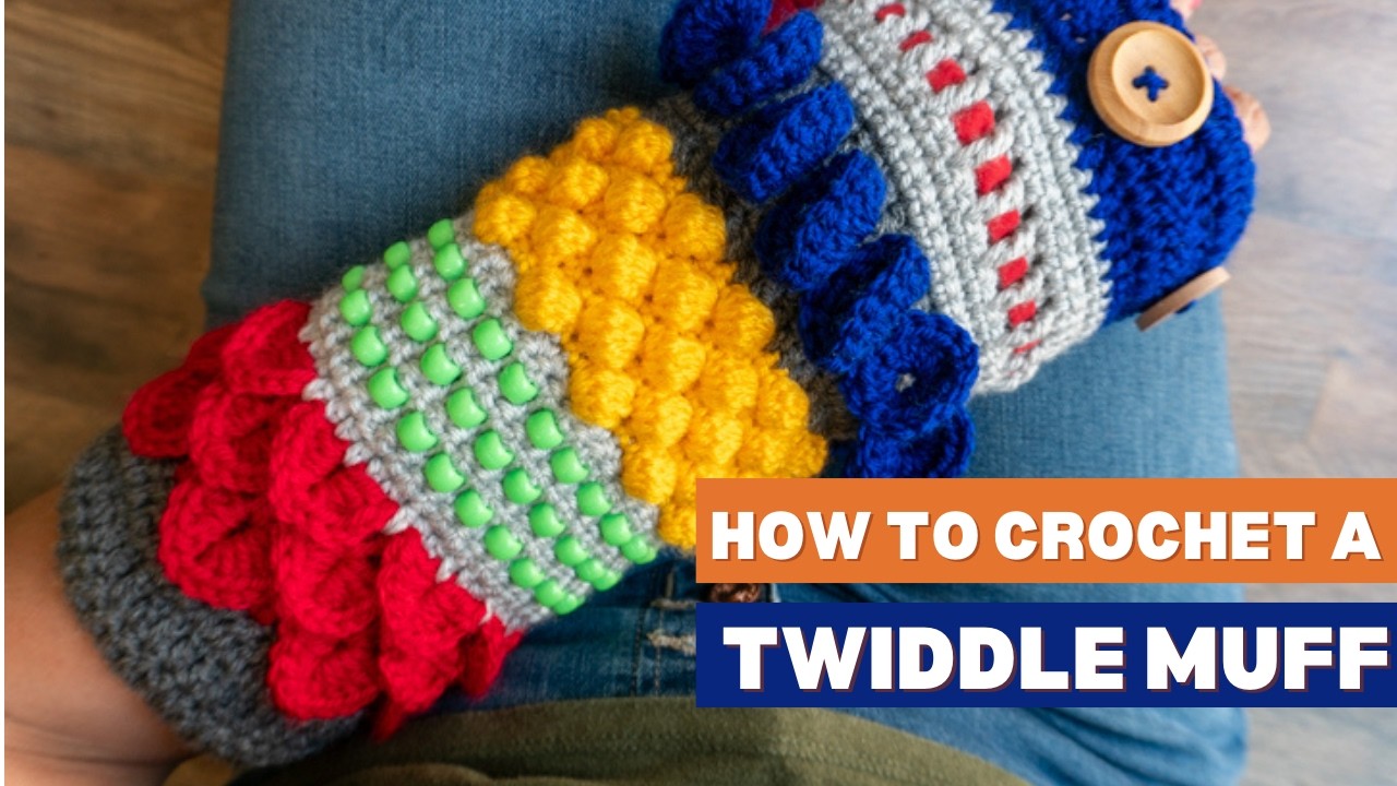Crochet Twiddle Muff Step-by-Step | Sensory Fidget Muff Pattern