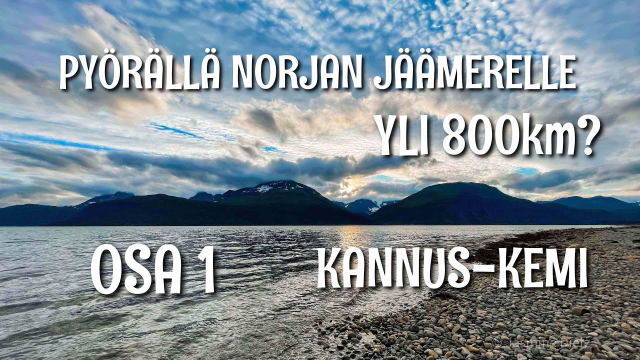 PYÖRÄLLÄ NORJAN JÄÄMERELLE - OSA 1