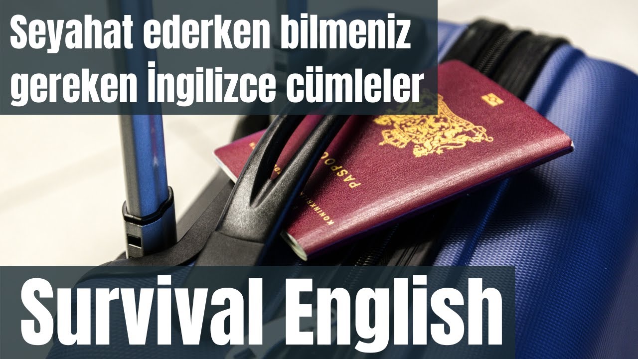 Seyahat Ederken Bilmeniz Gereken İngilizce Cümleler (Survival English 1)