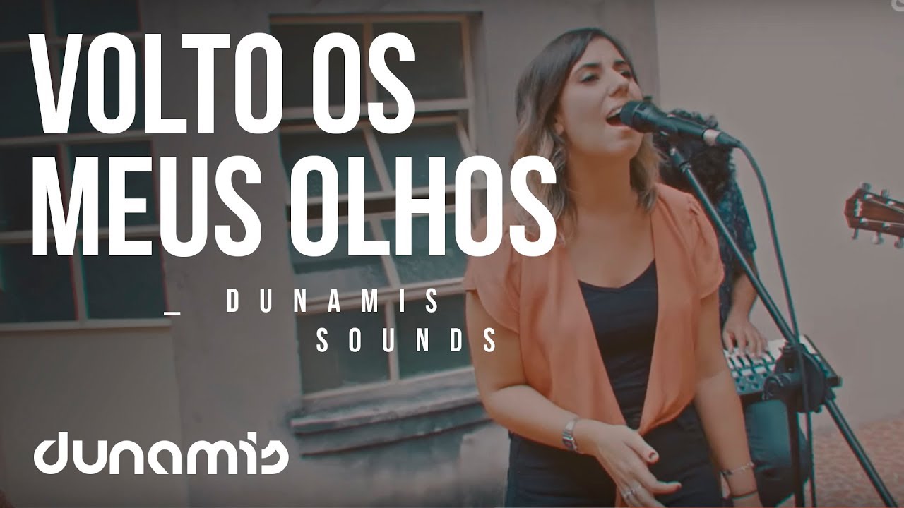 Volto os Meus Olhos // Dunamis Sounds