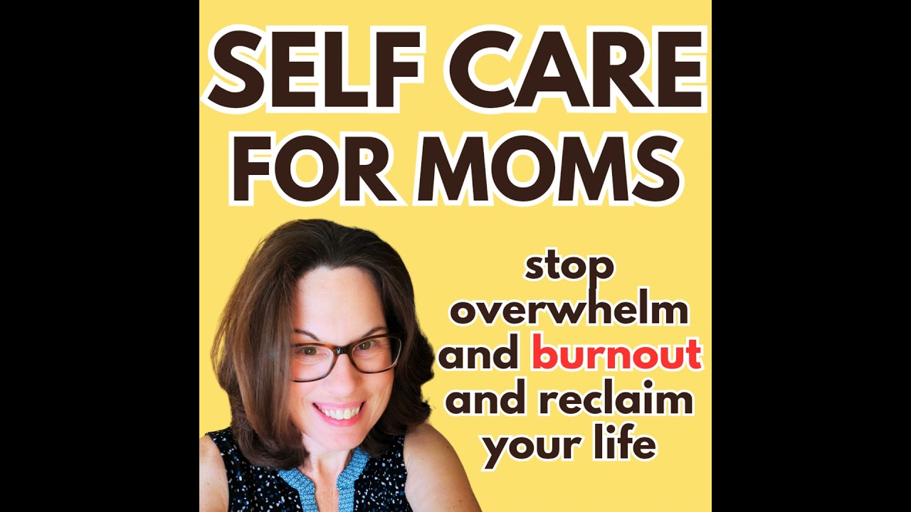 Self Care For Moms - How To Make Mom Friends - Ep 37 #formoms #motherhood #parenting #mompodcast
