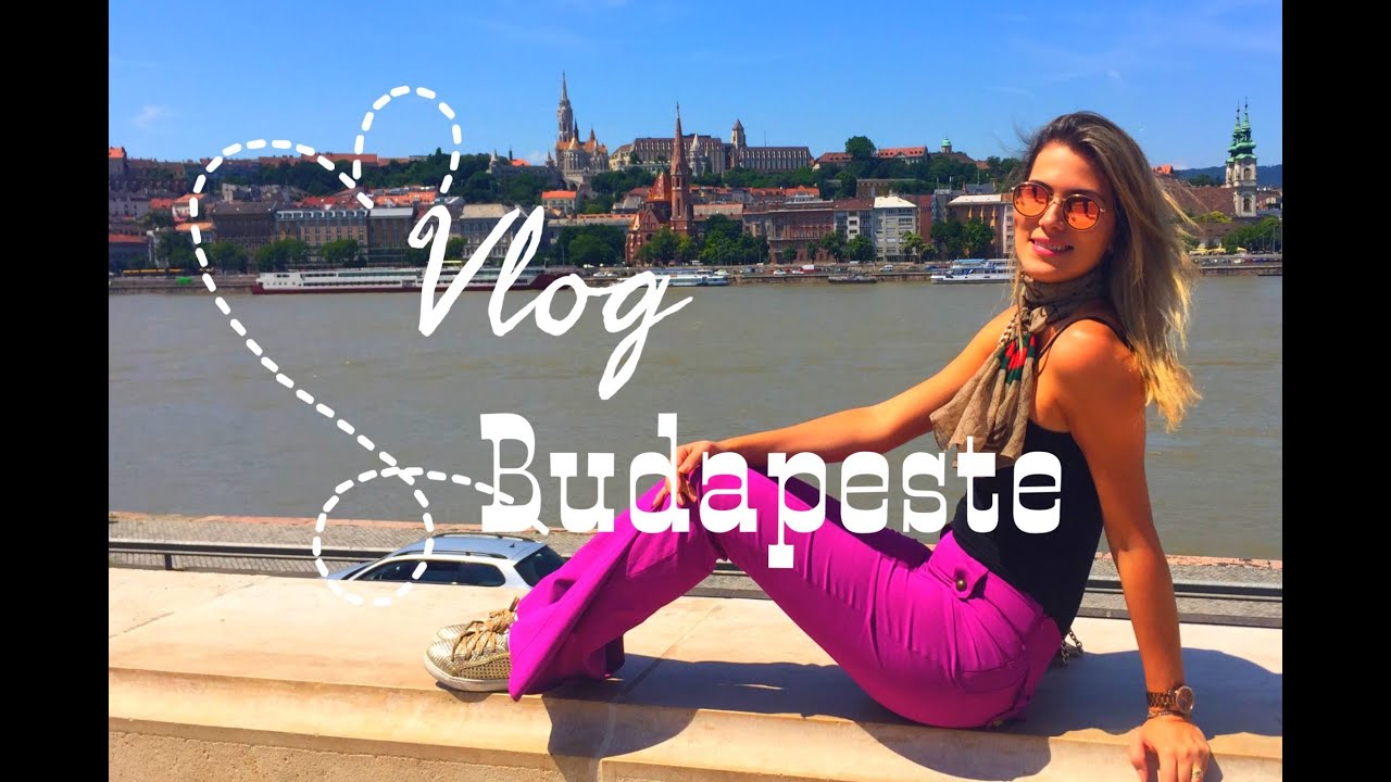 Vlog: Budapeste - Hungria