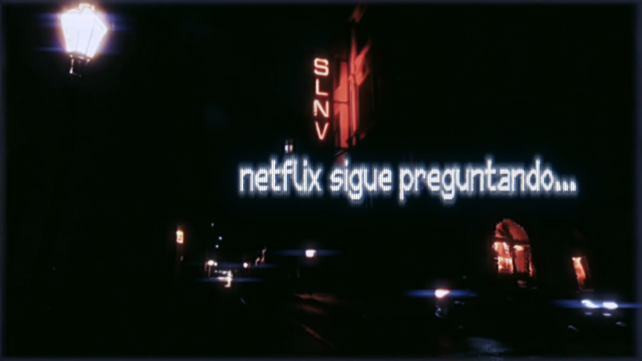 A de H - netflix sigue preguntando… (VideoLyric Oficial)