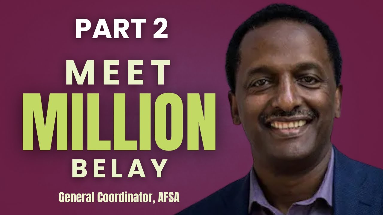 THE VOICE OF AFSA || MEET MILLION BELAY-PART 2