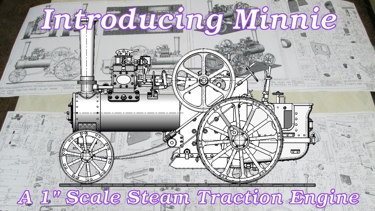 Introducing Minnie - A 1" Scale Steam Traction Engine