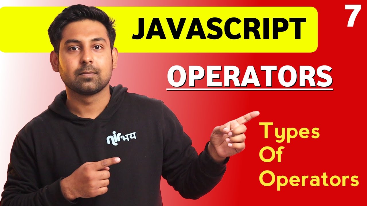 Операторы🔥 в JavaScript | Лекция 7 | Типы операторов | JavaScript на хинди от Нирбхая