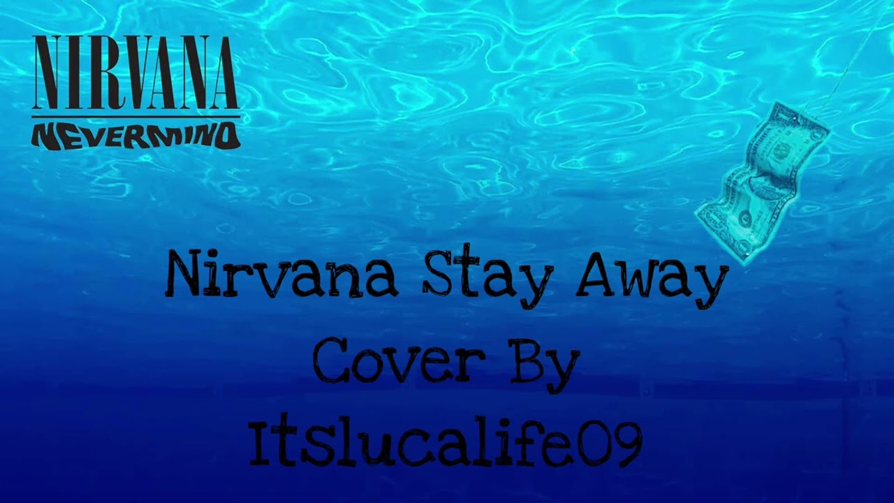 Nirvana Stay Away Guitar Cover By Itslucalife09