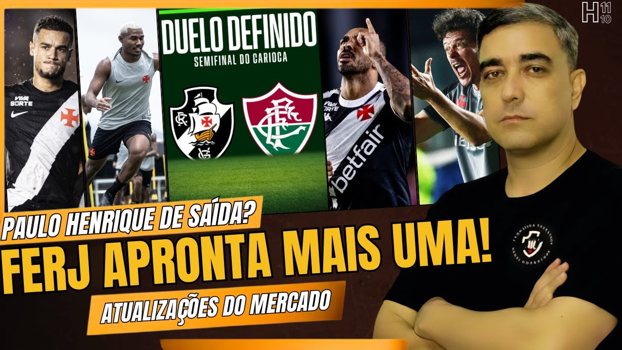 PAULO HENRIQUE DE SAÍDA? FERJ APRONTA MAIS UMA COM VASCO - SITUAÇÃO DE COUTINHO E DINIZ E+