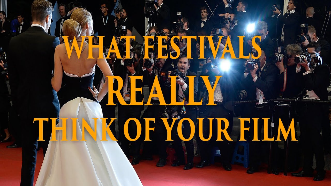 What festivals really think of your film