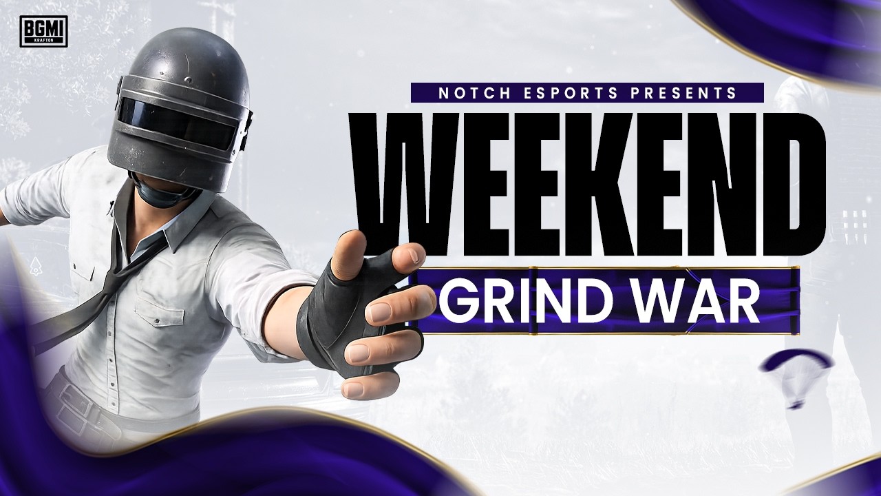WEEKEND GRIND WAR DAY 1 LIVE | NOTCH ESPORTS| BATTLE GROUND INDIA