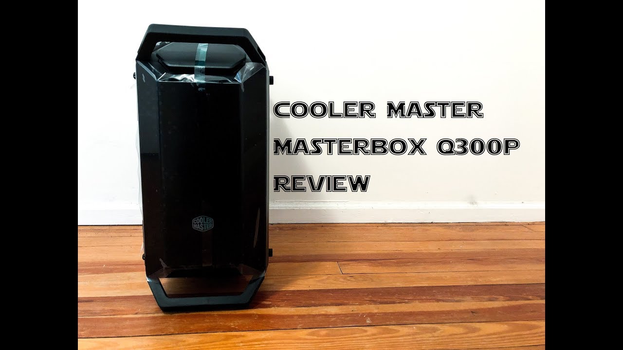 Cooler Master Masterbox Q300P case review