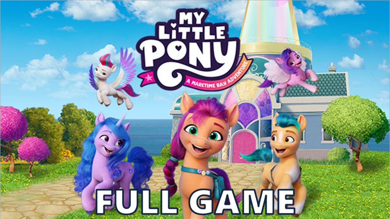 MY LITTLE PONY: A Maretime Bay Adventure Full Game Walkthrough + All Collectibles (No Commentary)