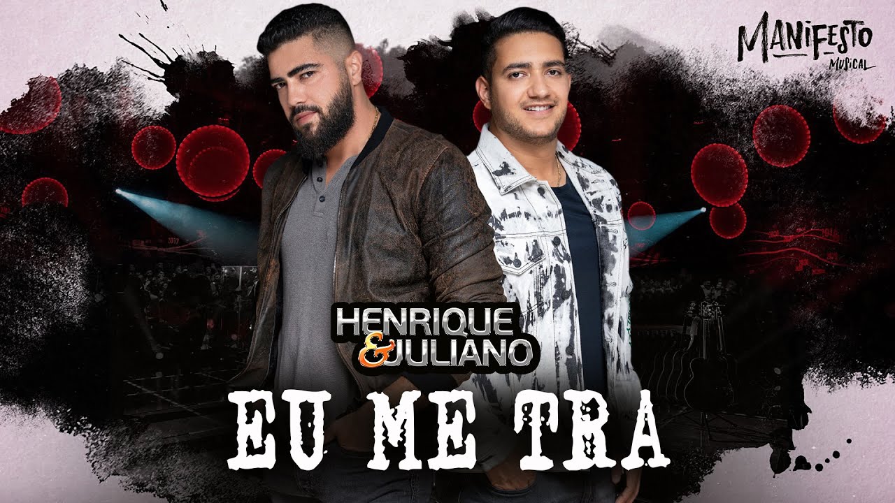 Henrique e Juliano - EU ME TRA&Iacute; - DVD Manifesto Musical / Melhor M&uacute;sica Boa /As Mais Tocadas