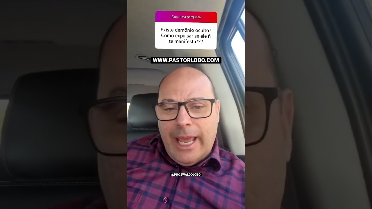 Existe Dem&ocirc;nio Oculto? Como Expulsar se Ele N&atilde;o se Manifesta? - Pr. L&ocirc;bo