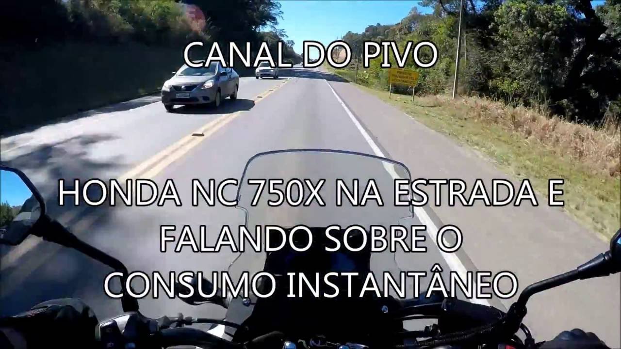 HONDA NC 750X NA ESTRADA E FALANDO SOBRE O CONSUMO INSTANTÂNEO - CANAL DO PIVO