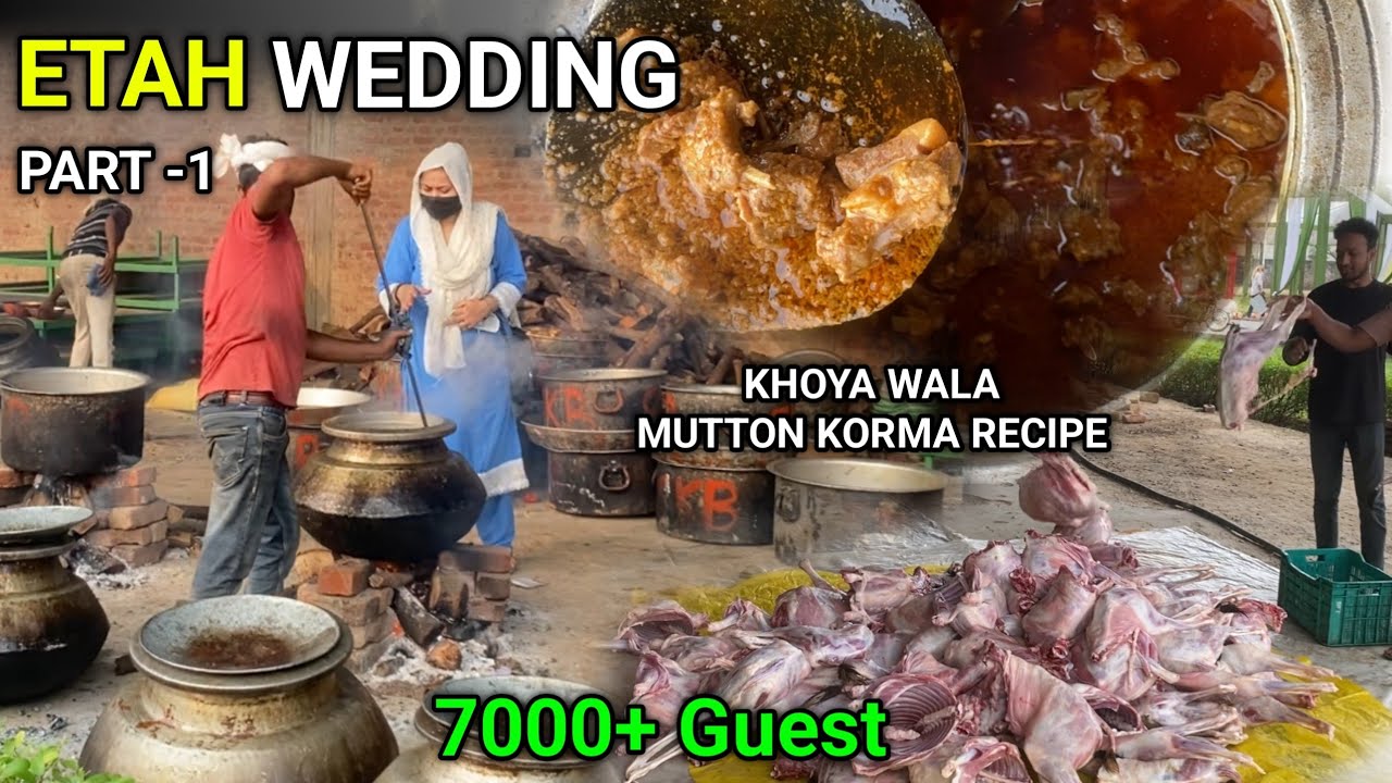 “Etah Grand Wedding | Khoya Mutton Korma Recipe | 7000 Guests Ke Liye Banaye Gaye Shaadi Ke Khane”