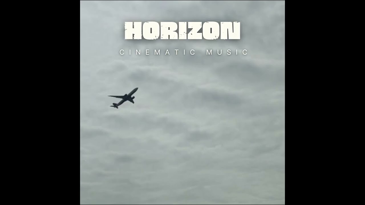 HORIZON - Cinematic Music