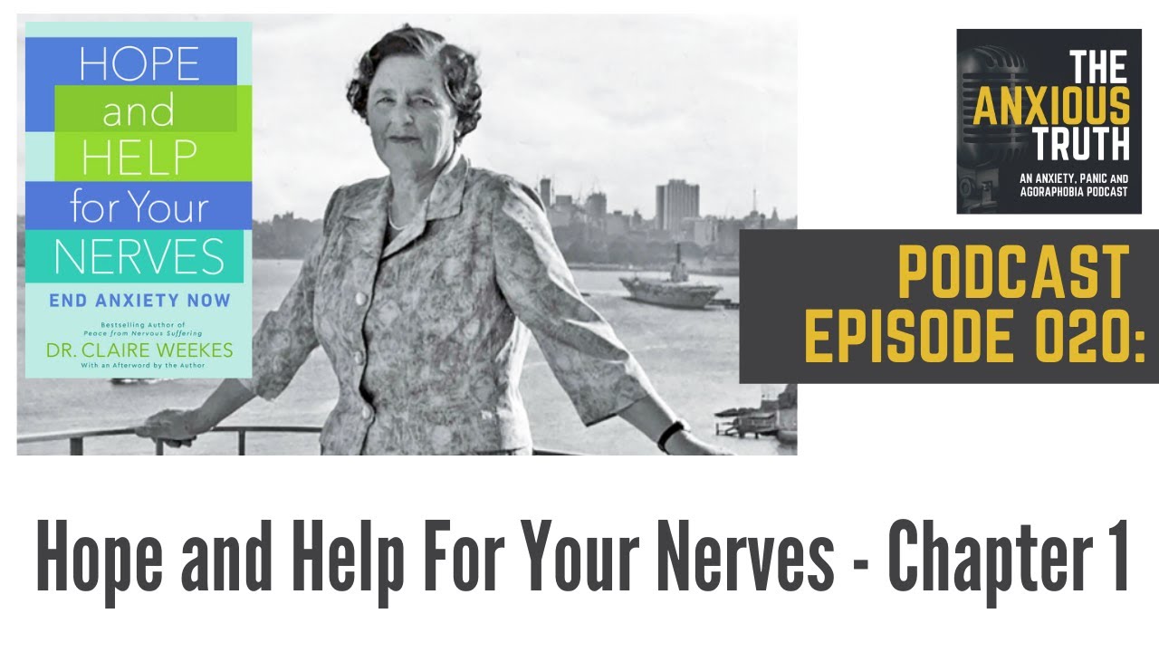 Podcast Ep 020: Hope and Help For Your Nerves Chapter 1 (June 2016)