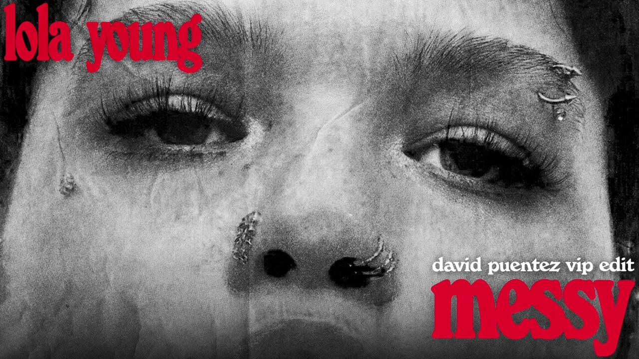 Lola Young - Messy (David Puentez VIP Edit)