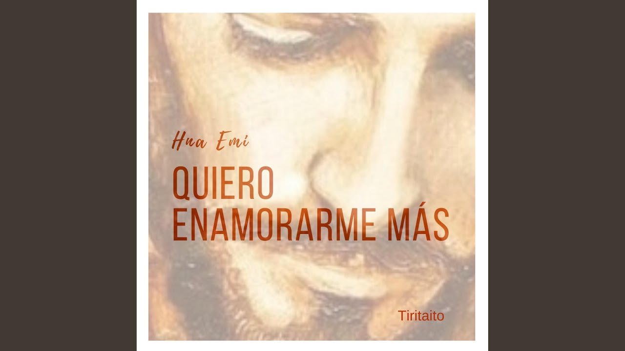 Quiero enamorarme más (Hna Emi)