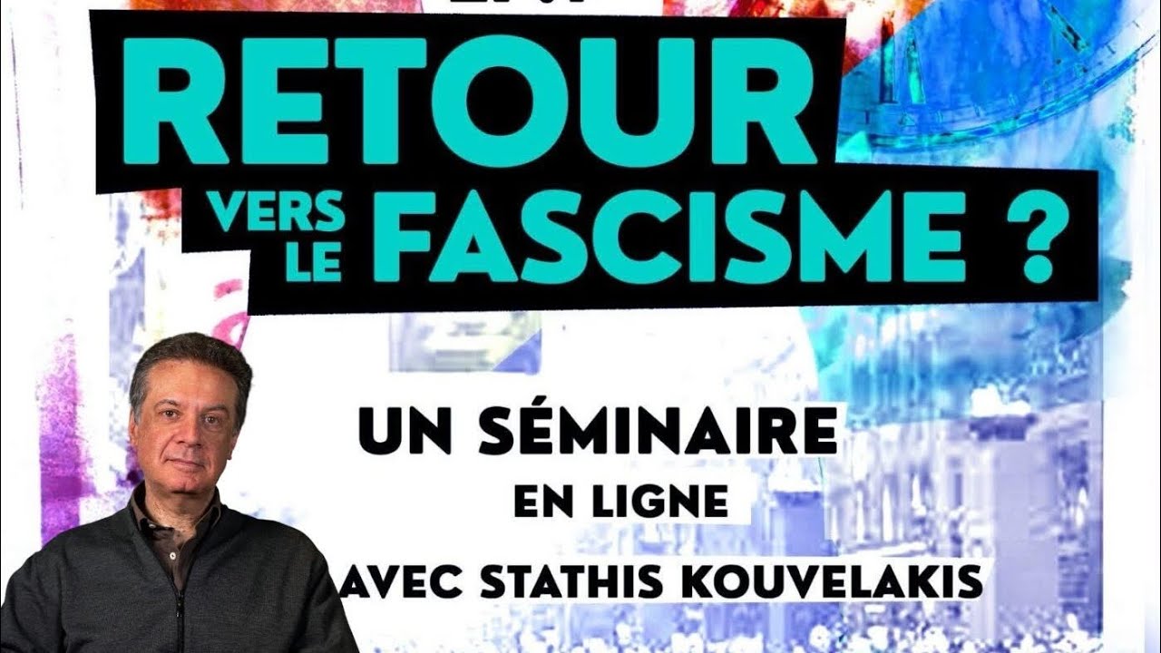 PENSER LE PRÉSENT EP01 : RETOUR VERS LE FASCISME ? avec Stathis Kouvelakis