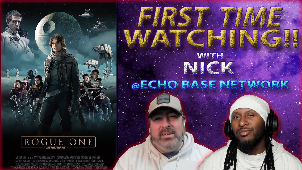 First Time Watching STAR WARS: ROGUE ONE! [with NICK 
